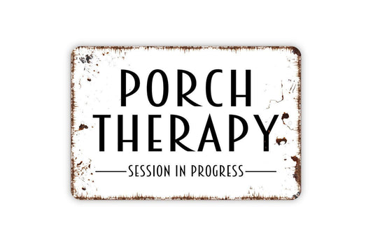 Porch Therapy Session In Progress Sign - Metal Indoor or Outdoor Wall Art