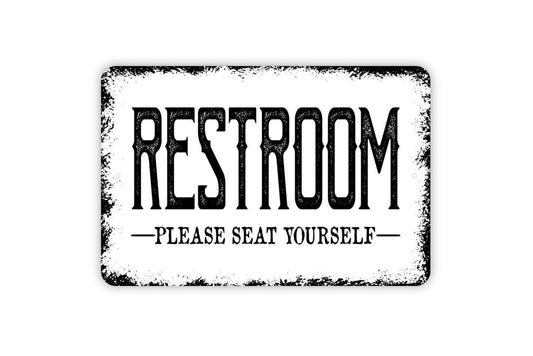 Please Seat Yourself Restroom Sign - Funny Bathroom Metal Wall Art - Indoor or Outdoor