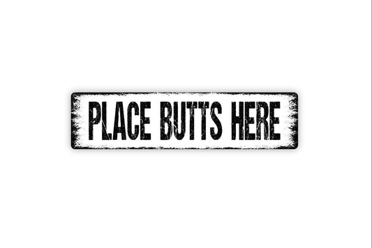 Place Butts Here Sign - Smoking Section Smokers Area Designated Area Funny Bathroom Toilet Rustic Street Metal Sign Or Door Name Plaque