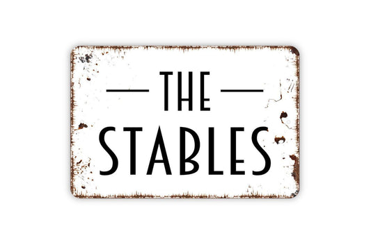 The Stables Sign | Rustic Farmhouse Horse Barn Equestrian Decor | Metal Sign or Vinyl Sticker for Ranch Yard Paddock Cottage