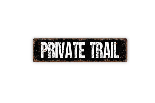 Private Trail Sign – Metal Hiking Path or Property Marker, Vinyl Sticker Or  Outdoor Sign for Cabins, Farms, or Private Land Use