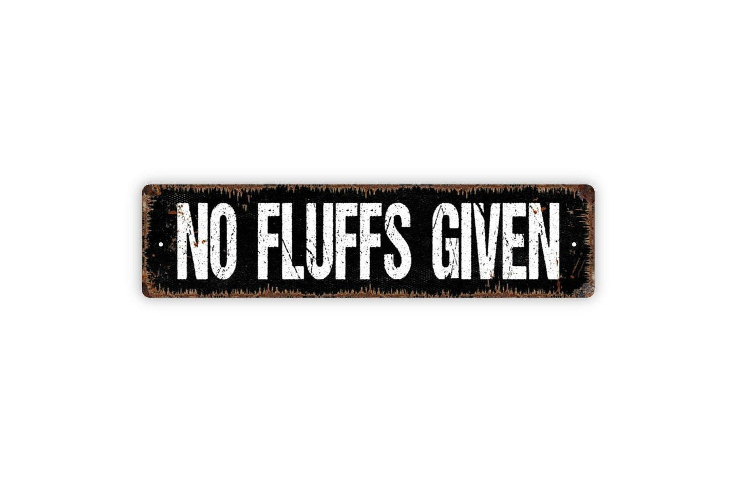 No Fluffs Given Sign | Funny Pet Wall Decor | Metal Sign or Vinyl Sticker for Cat Lovers, Dog Owners, or Animal Humor Home Gift