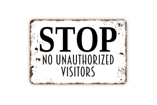 Stop No Unauthorized Visitors Sign - Metal Sign Wall Art Indoor Or Outdoor