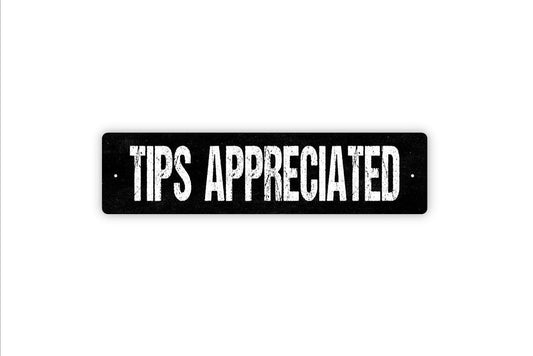 Tips Appreciated Sign - Waitstaff Waiter Waitress Dinner Restaurant Cafe Gratuity Vinyl Sticker Or  Street Metal Sign Or Door Name Plaque
