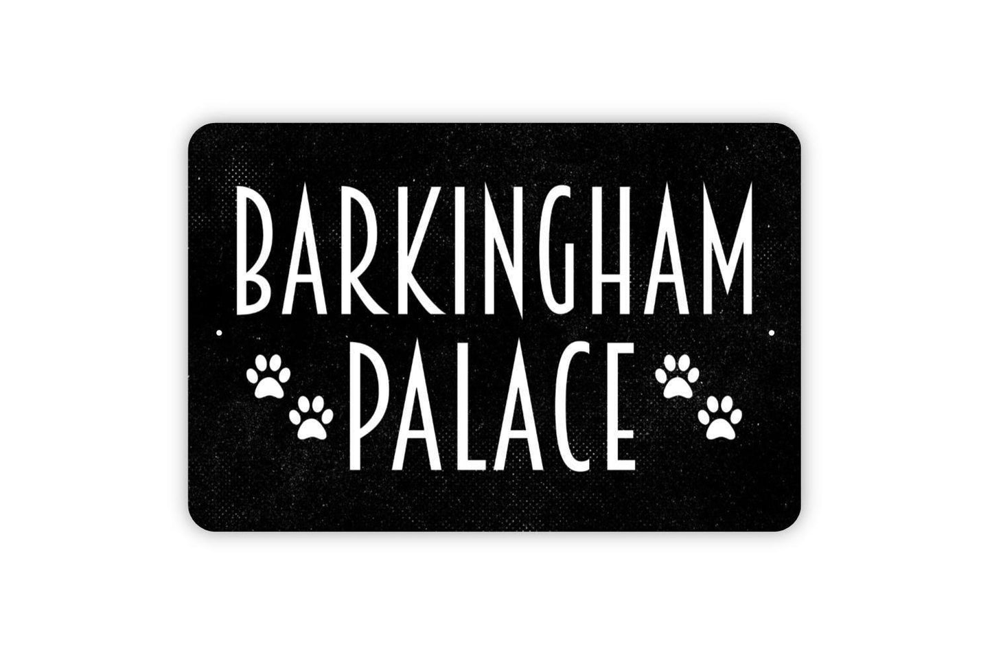 Barkingham Palace Sign - The Dog House Metal Indoor or Outdoor Wall Art