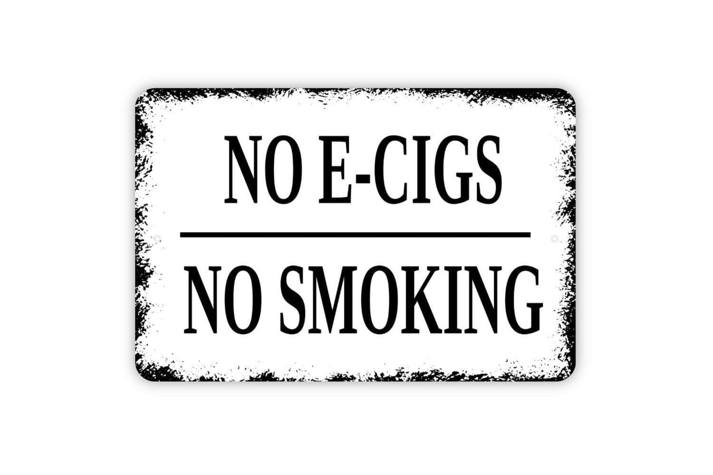 No E-Cigs No Smoking Sign - Metal Indoor or Outdoor Wall Art Metal Sign