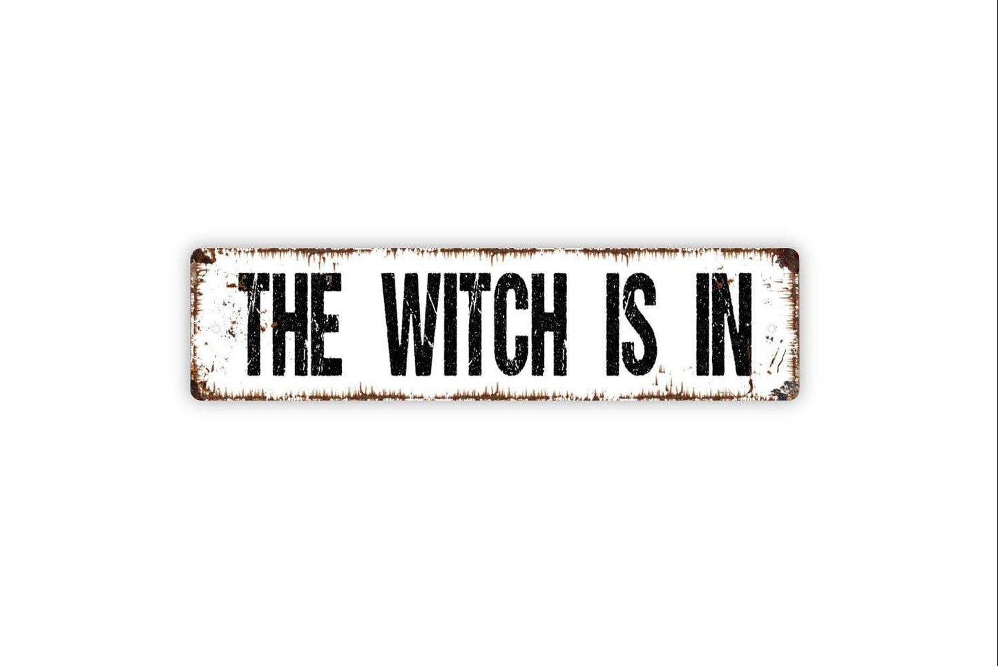 The Witch Is In Sign - Vinyl Sticker Or  Metal Street Sign or Door Name Plate Plaque