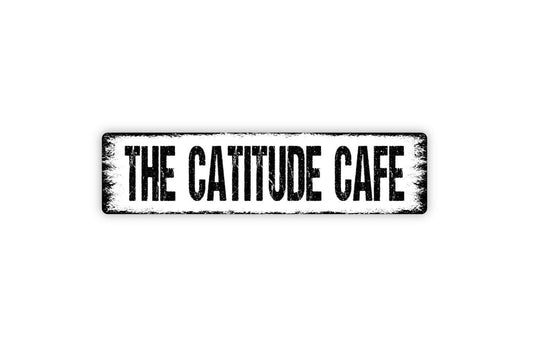 The Catitude Cafe Sign - Funny Welcome To Our Home Cat Kitten Kitty Feline Vinyl Sticker Or  Street Metal Sign or Door Name Plate Plaque