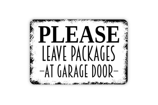 Please Leave Packages At Garage Door Sign | Rustic Delivery Wall Decor | Home or Business Sign | Custom Metal Sign or Vinyl Sticker