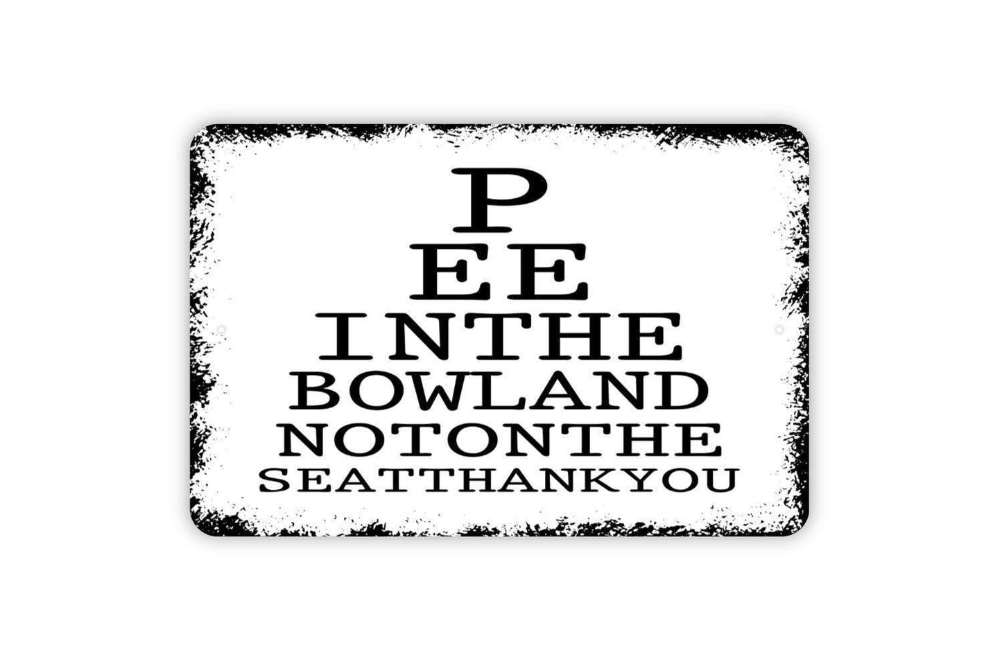 Pee In The Bowl Not On The Seat Sign | Funny Bathroom Sign | Metal Wall Sign | Vinyl Sticker | Restroom Wall Art | Guest Bathroom Decor