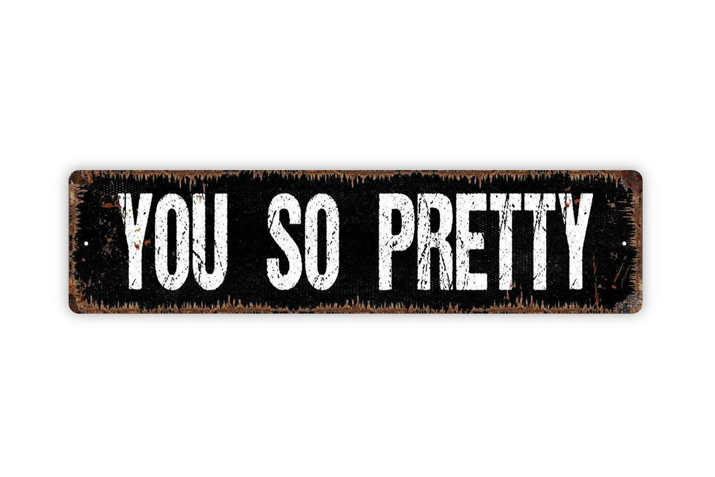 You So Pretty Sign Metal or Vinyl Sticker | Romantic Farmhouse Decor | Rustic Bedroom Sign | Anniversary Gift | Couple Wall Art Sticker