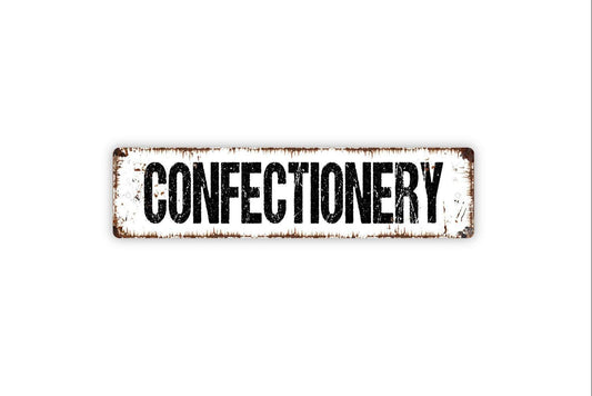 Confectionery Sign - Candy Snacks Pantry Kitchen Vinyl Sticker Or  Metal Street Sign or Door Name Plate Plaque