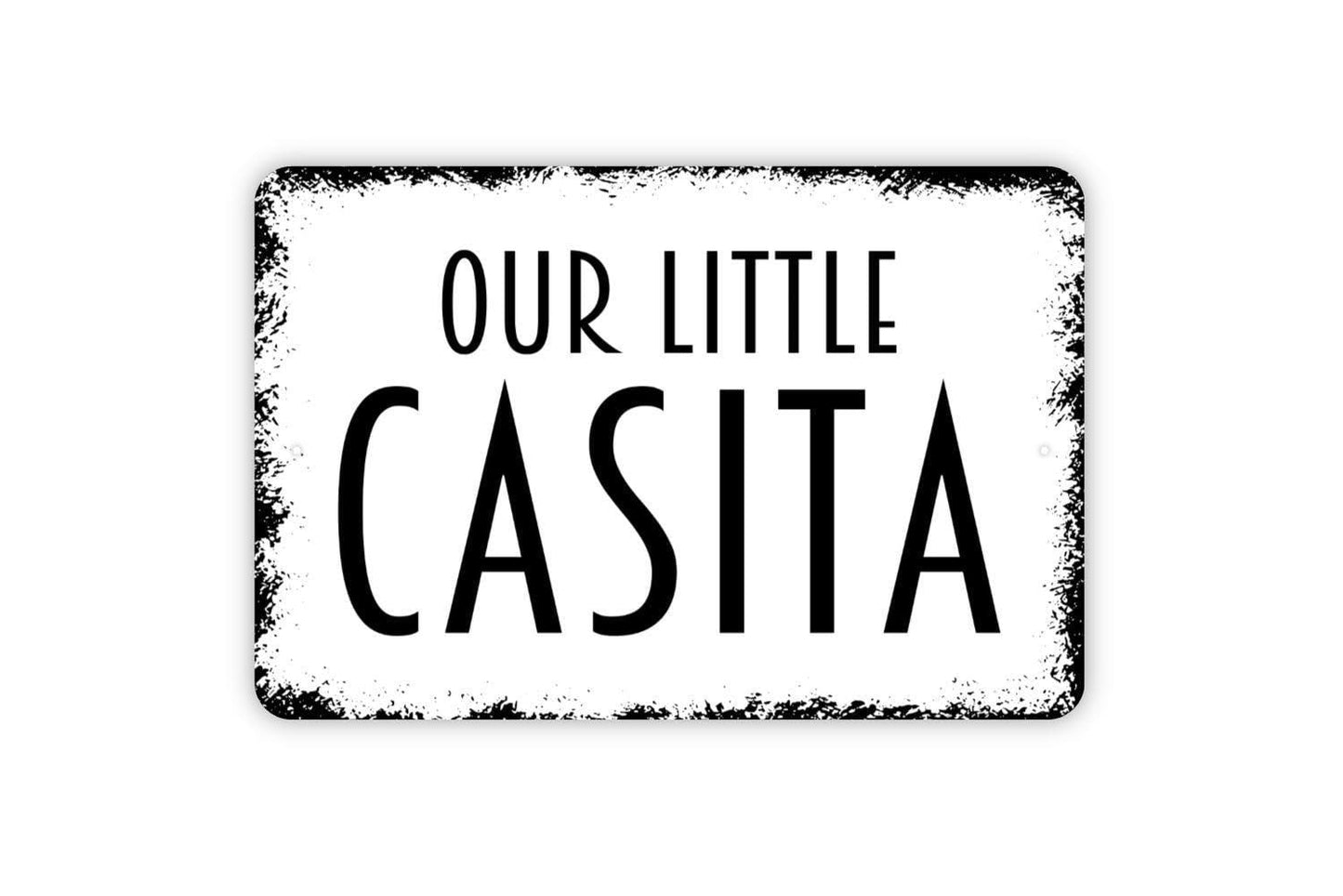 Our Little Casita Sign - Welcome To Our Home Metal Indoor or Outdoor Wall Art