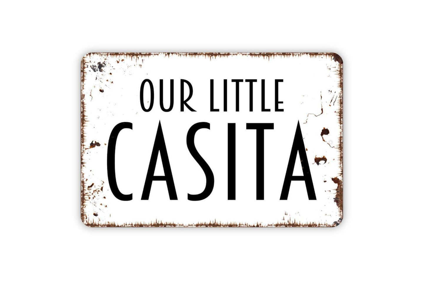Our Little Casita Sign - Welcome To Our Home Metal Indoor or Outdoor Wall Art