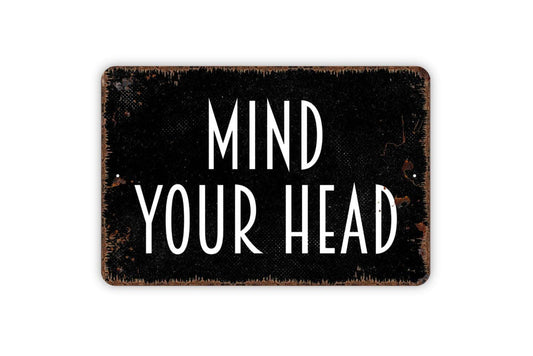 Mind Your Head Sign – Safety Warning Wall Sign – Workplace or School Caution Sign – Metal Sign or Vinyl Sticker