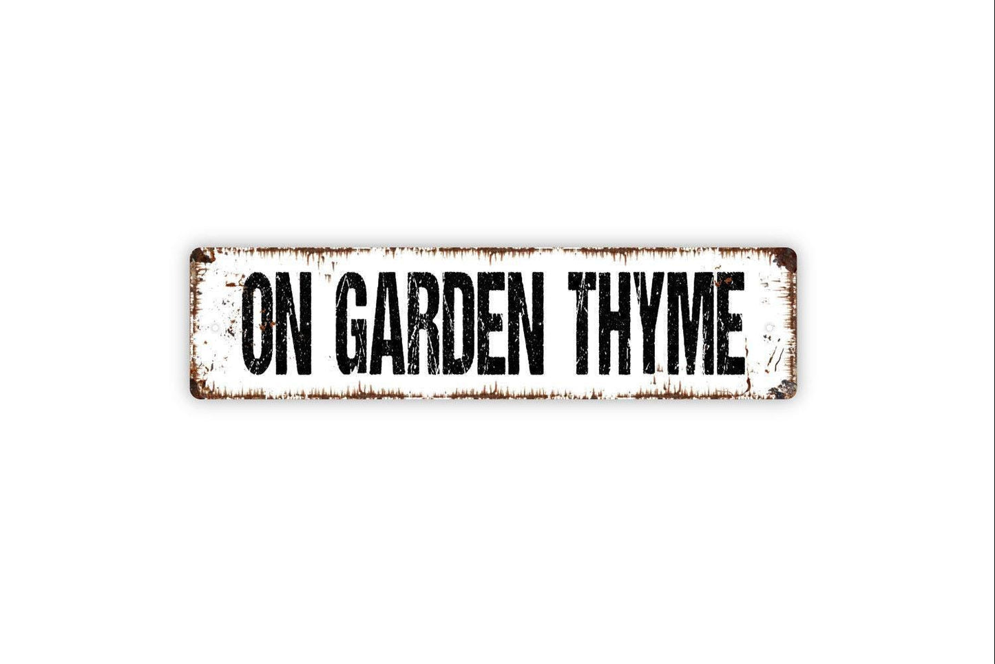 On Garden Thyme Sign | Funny Gardening Wall Decor | Metal Sign or Vinyl Sticker for Gardeners, Greenhouses, Patios, or Yards