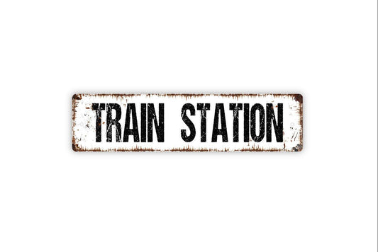 Train Station Sign – Vintage Railroad Wall Decor – Rustic Travel Wall Art – Industrial Train Depot Sign – Metal Sign or Vinyl Sticker