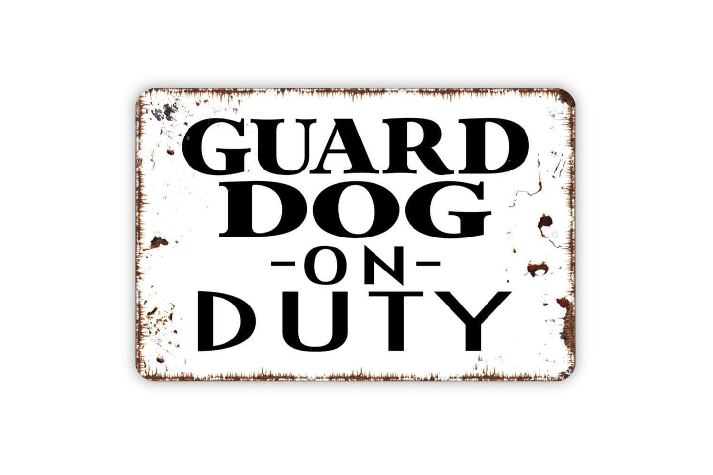 Guard Dog On Duty Sign - Beware Warning Dogs Gate Backyard Outdoor Or Indoor Metal Sign