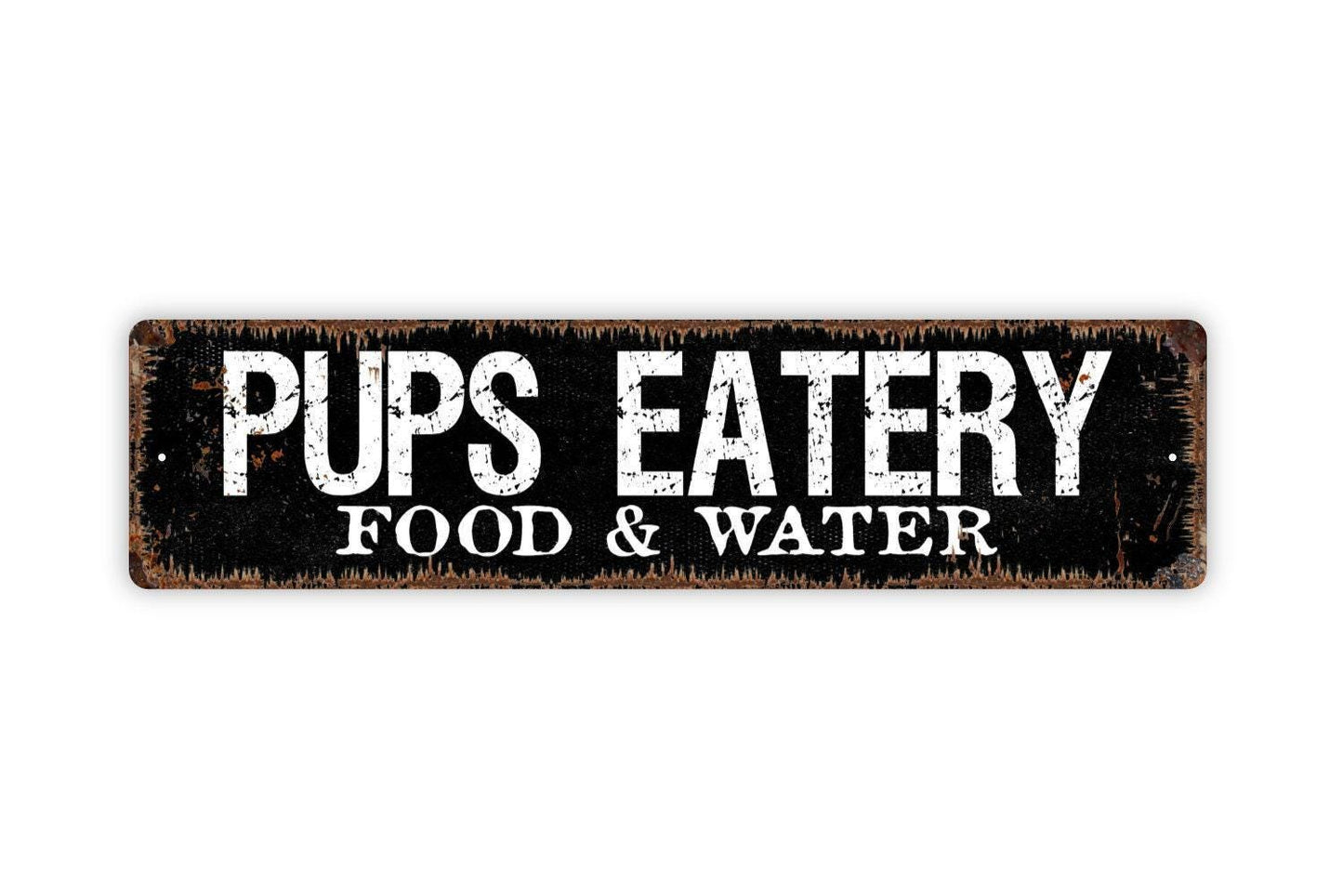 Pups Eatery Food and Water Sign - Funny Dog Vinyl Sticker Or  Metal Street Sign or Door Name Plate Plaque