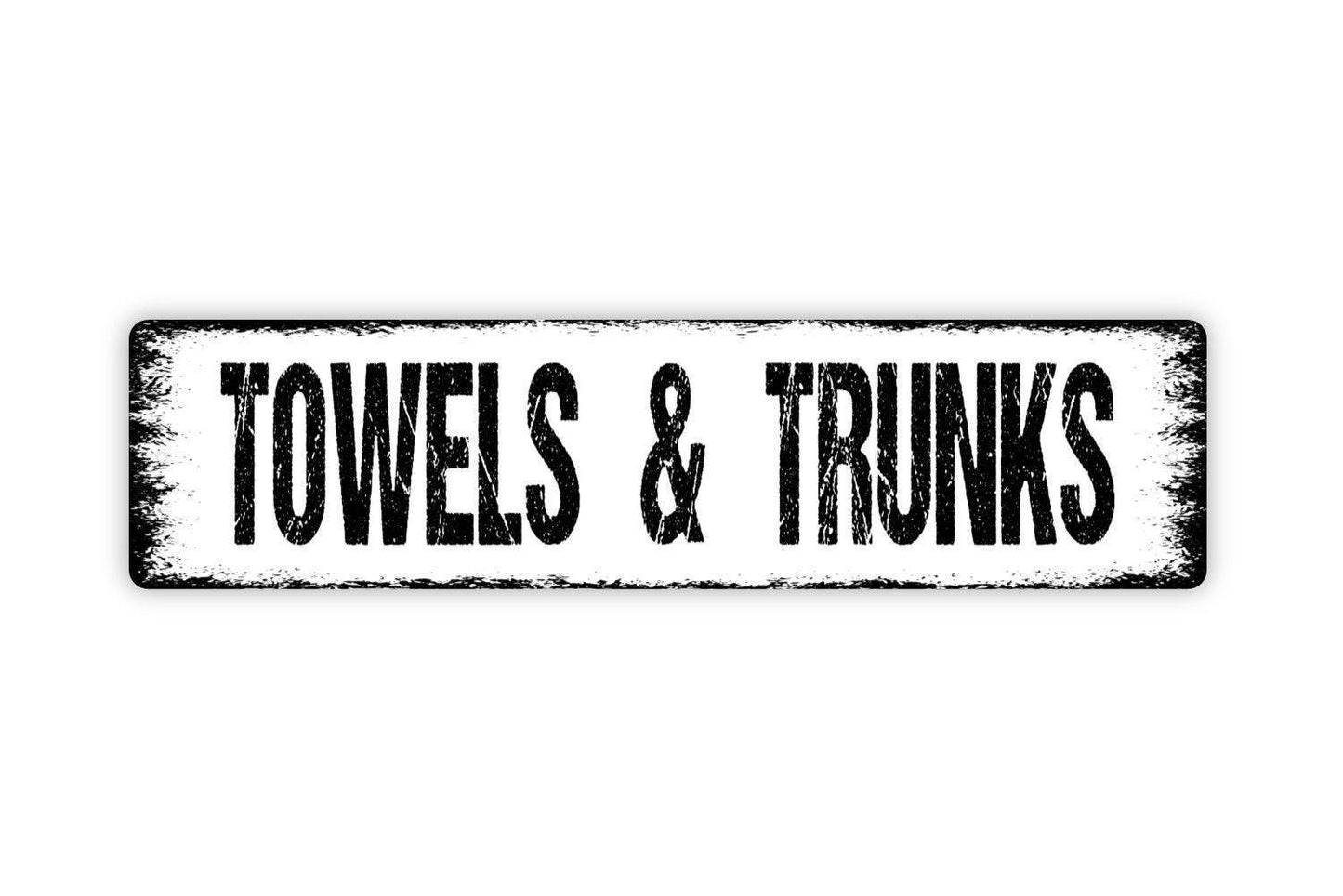 Towels and Trunks Sign - Swimming Pool Bath Beach Shower House Guest Bathroom Vinyl Sticker Or  Street Metal Sign or Door Name Plate Plaque