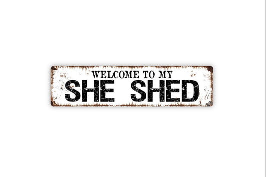 Welcome To My She Shed Sign, Garden Potting Vinyl Sticker Or  Custom Metal Sign, Vinyl Sticker Or  Street Sign or Door Name Plate Plaque