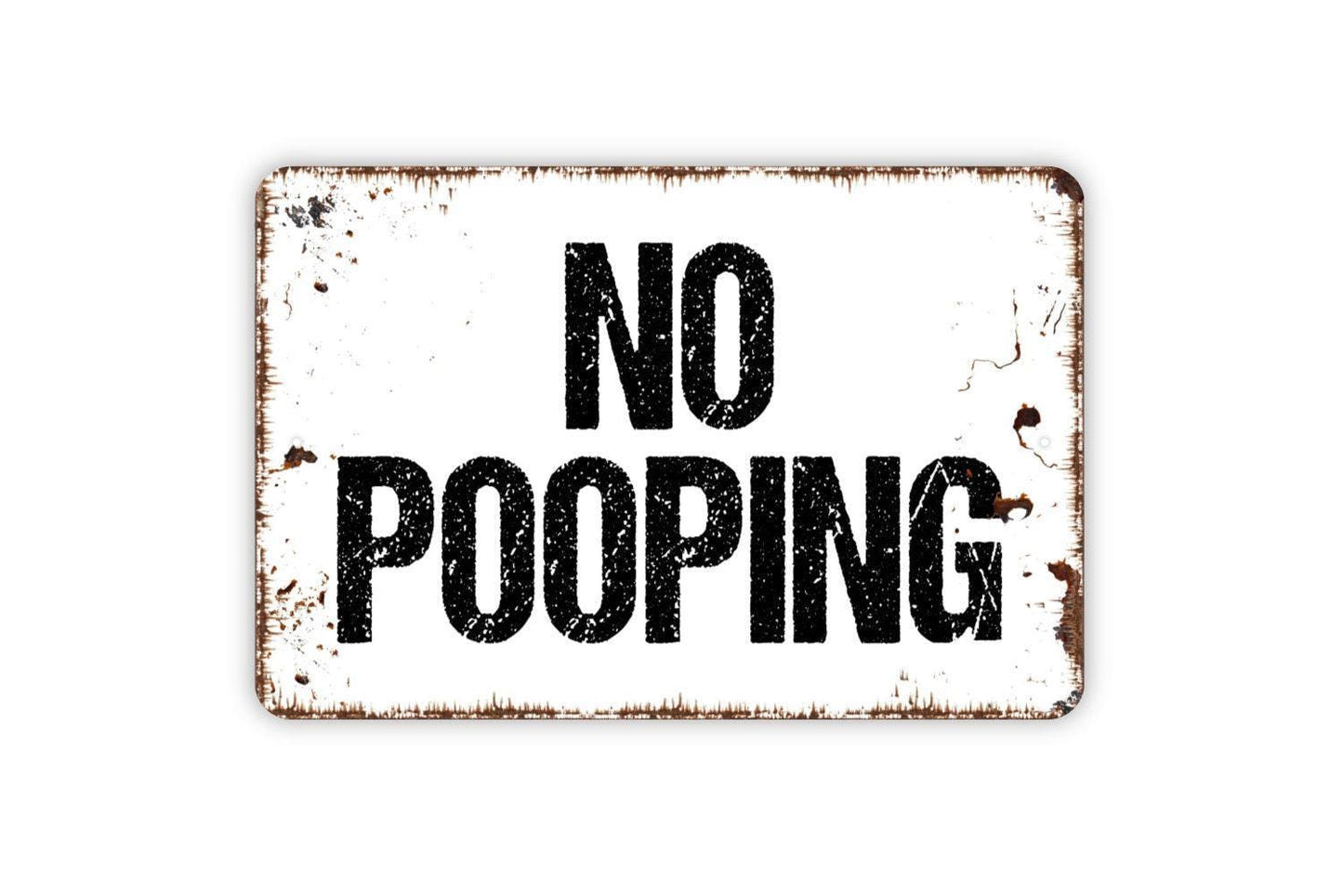 No Pooping Sign Metal or Vinyl Sticker | Funny Bathroom Wall Art | Rustic Farmhouse Humor Sign | Dog Yard Poop Sign | Outdoor Pet Decor