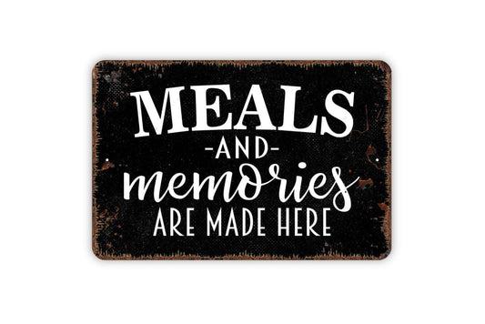 Meals and Memories Made Here Sign - Kitchen Metal Wall Art - Indoor or Outdoor