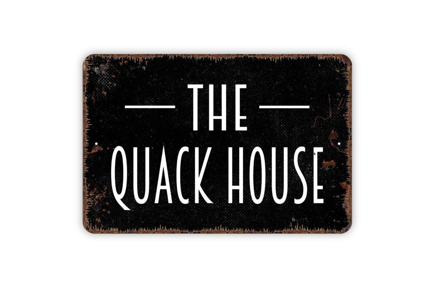 The Quack House Sign - Duck Shack Metal Wall Art - Indoor or Outdoor