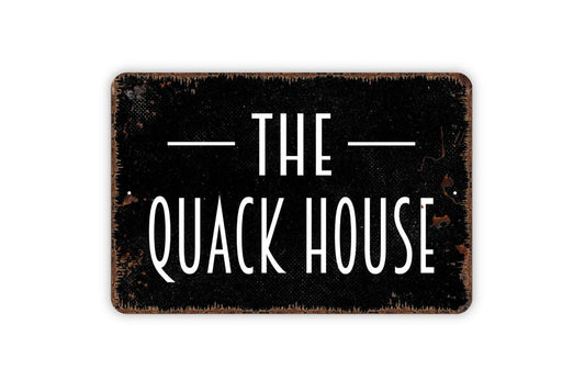 The Quack House Sign - Duck Shack Metal Wall Art - Indoor or Outdoor