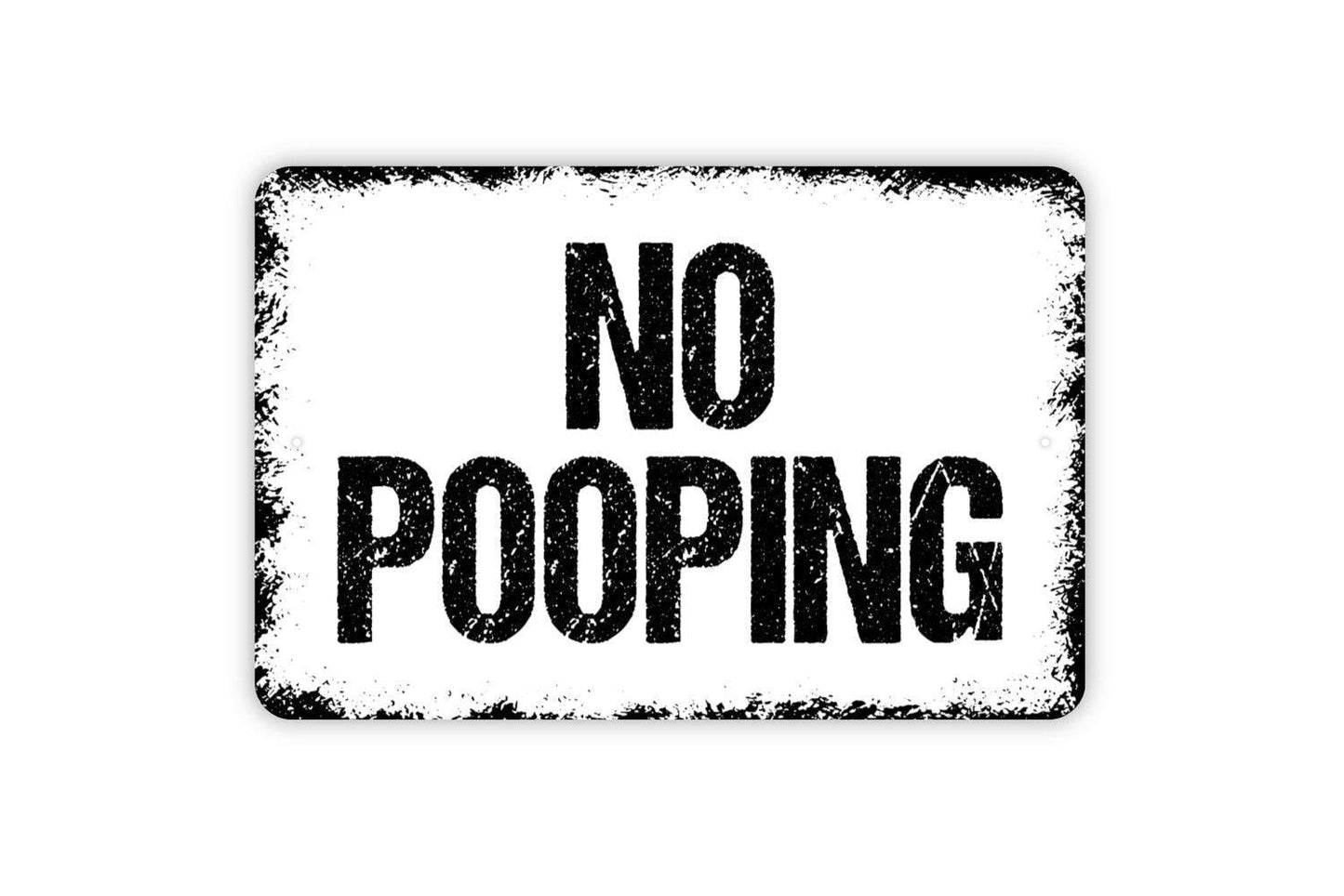 No Pooping Sign Metal or Vinyl Sticker | Funny Bathroom Wall Art | Rustic Farmhouse Humor Sign | Dog Yard Poop Sign | Outdoor Pet Decor