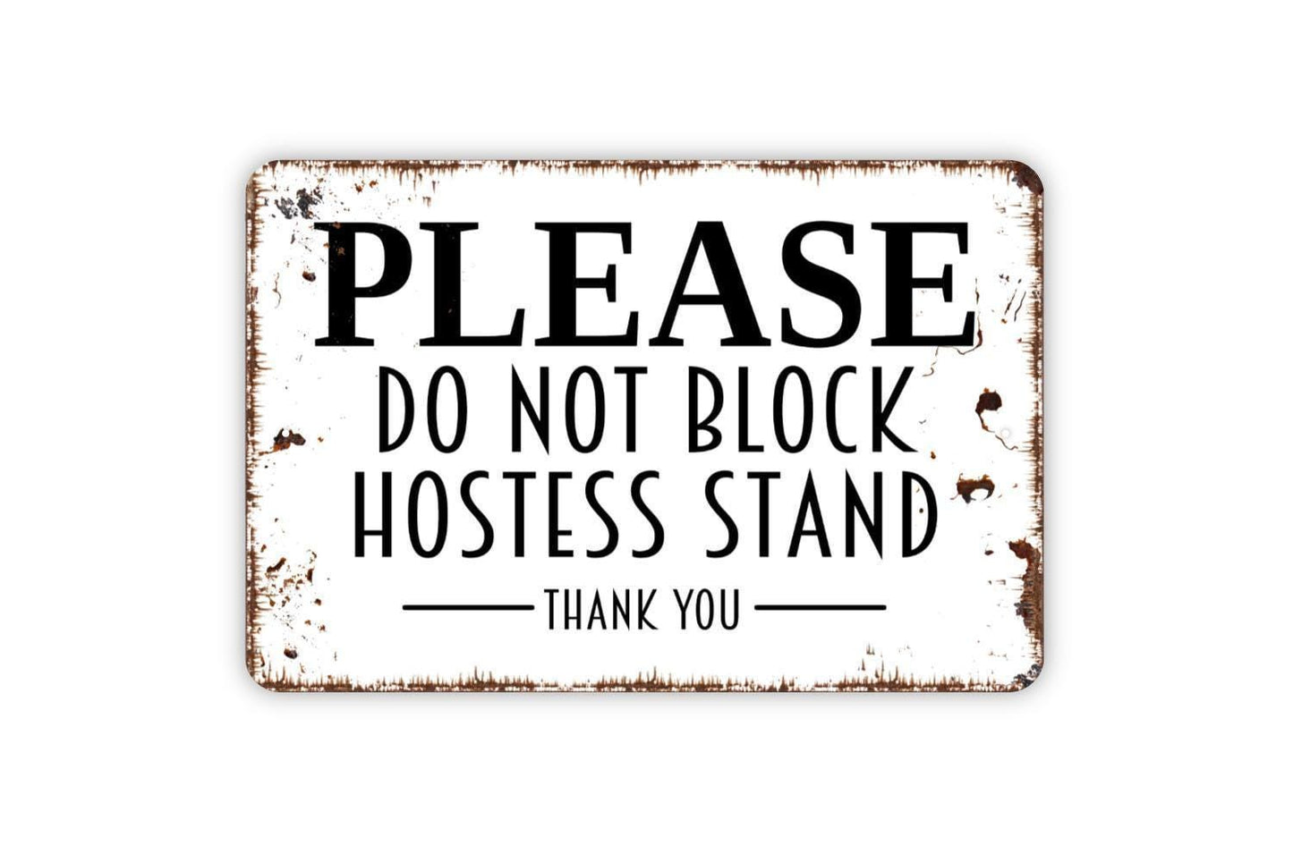 Please Do Not Block Hostess Stand Thank You Sign - Restaurant Bar Event Venue Metal Indoor or Outdoor Wall Art