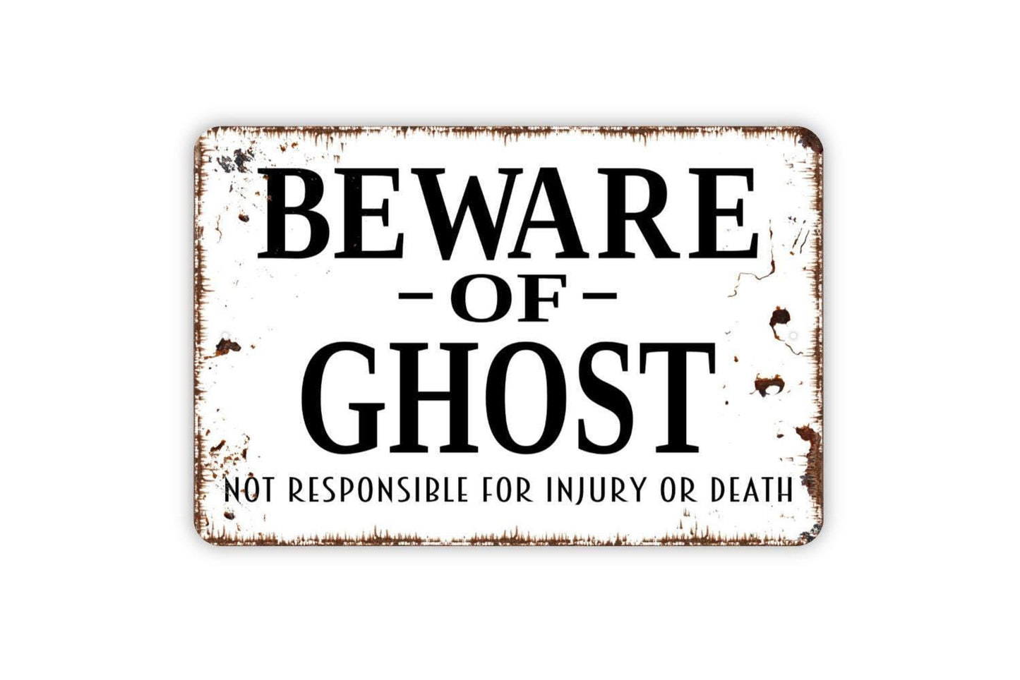Beware Of Ghost Not Responsible For Injury Or Death Sign | Haunted House Sign | Metal Wall Sign | Vinyl Sticker | Halloween Decor | Spooky