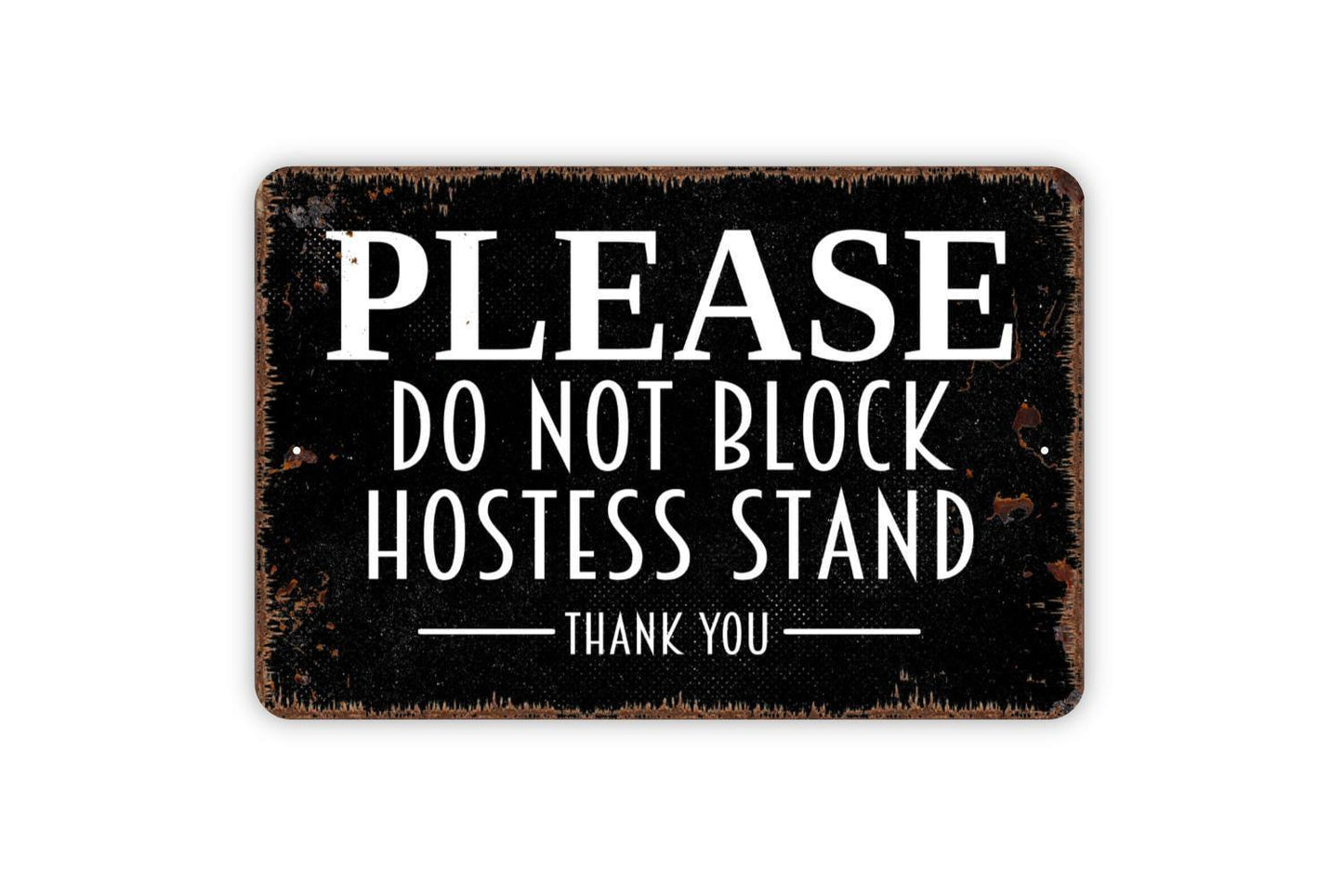 Please Do Not Block Hostess Stand Thank You Sign - Restaurant Bar Event Venue Metal Indoor or Outdoor Wall Art