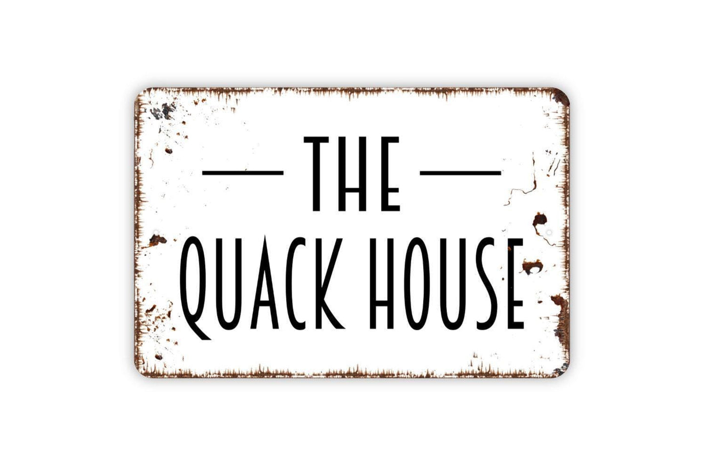 The Quack House Sign - Duck Shack Metal Wall Art - Indoor or Outdoor