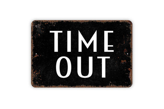 Time Out Sign - Kids Children Time Out Spot Corner Room Take A Break Metal Modern Wall Metal Sign