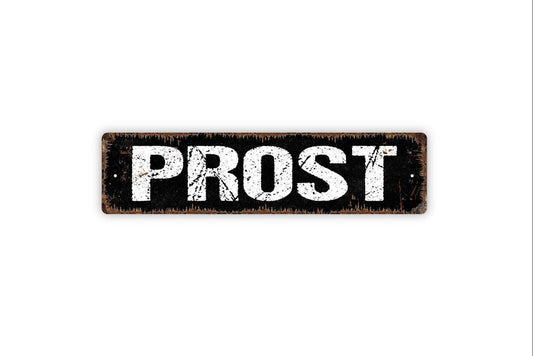 Prost Sign - Cheers Let's Drink German Vinyl Sticker Or  Metal Street Sign or Door Name Plate Plaque