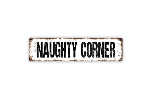 Naughty Corner Sign | Funny Time Out Sign | Rustic Farmhouse Wall Decor | Custom Metal Sign or Vinyl Sticker | Kids Room or Classroom Art