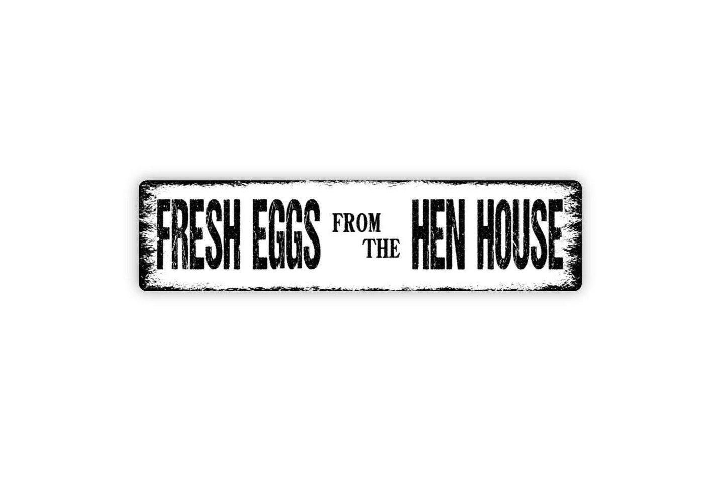 Fresh Eggs From The Hen House Sign - Chicken Coop Farm Vinyl Sticker Or  Metal Street Sign or Door Name Plate Plaque
