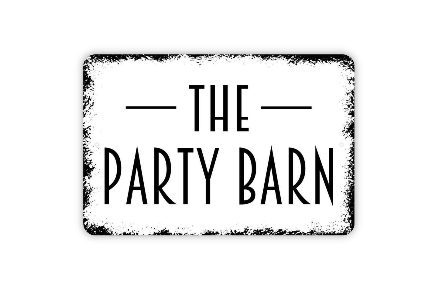 The Party Barn Sign - Metal Wall Art Indoor Or Outdoor