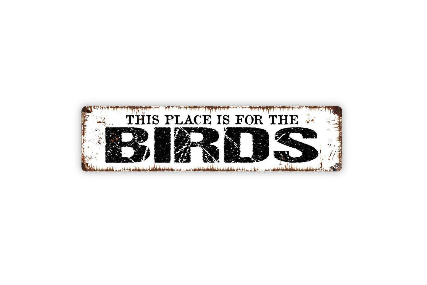 This Place Is For The Birds Sign | Funny Bird Lover Decor | Metal Sign or Vinyl Sticker for Yard Garden Porch Cabin Home