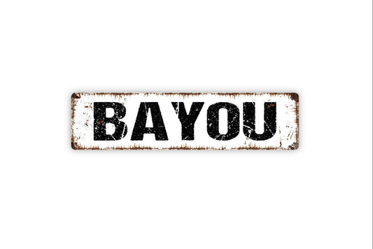 Bayou Sign - Marsh Land Swamp Lake River Marshy Outlet Vinyl Sticker Or  Street Metal Sign or Door Name Plate Plaque
