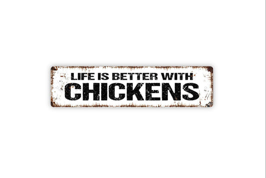 Life Is Better With Chickens Sign | Farmhouse Wall Decor | Metal Sign or Vinyl Sticker for Chicken Coops, Barns, Kitchens, or Homes