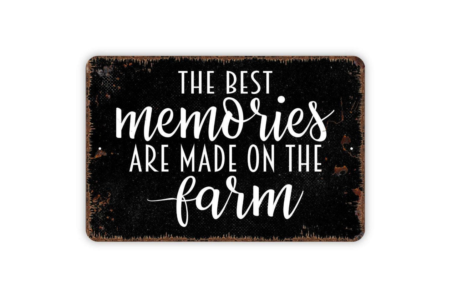 The Best Memories Are Made on the Farm Sign | Farmhouse Metal Sign or Vinyl Sticker | Rustic Country Kitchen, Barn, or Home Decor | Sizes