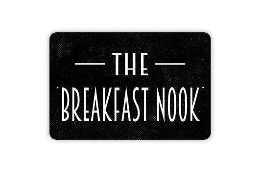 The Breakfast Nook Sign - Kitchen Pantry Metal Indoor or Outdoor Wall Art