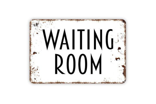 Waiting Room Sign | Rustic Office Wall Decor | Doctor or Dentist Office Sign | Custom Metal Sign or Vinyl Sticker | Professional Wall Art