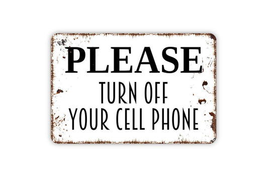 Please Turn Off Your Cell Phone Sign - Silence Mobile Phones Metal Sign Wall Art Indoor Or Outdoor Use