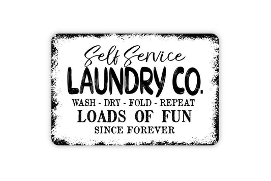 Self Service Laundry Company Loads Of Fun Since Forever Sign - Laundry Room Metal Wall Art - Indoor or Outdoor