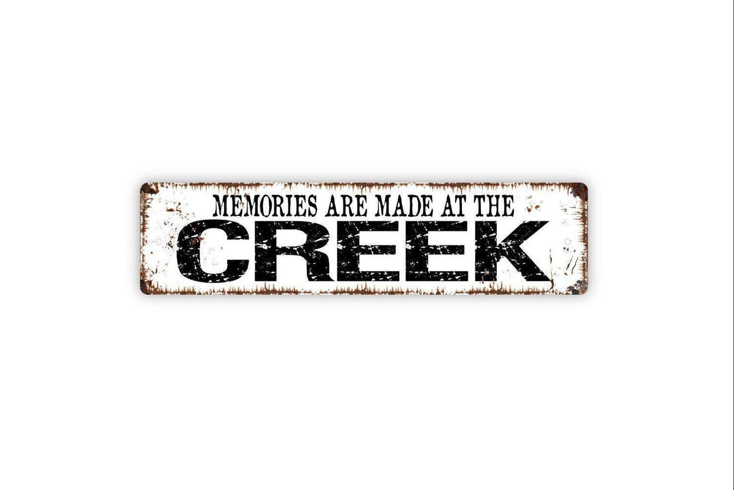 Memories Are Made At The Creek Sign - Vinyl Sticker Or  Custom Metal Street Sign or Door Name Plate Plaque