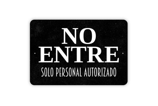 No Entre Solo Personal Autorizado Sign | Spanish Warning Wall Sign for Business, Warehouse, or Restaurant | Metal Sign or Vinyl Sticker