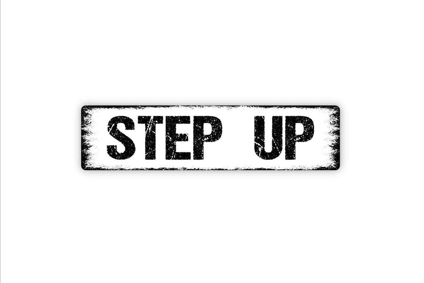 Step Up Sign, Watch Your Step Vinyl Sticker Or  Custom Metal Sign, Vinyl Sticker Or  Street Sign or Door Name Plate Plaque